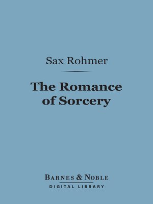 cover image of The Romance of Sorcery (Barnes & Noble Digital Library)